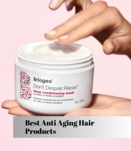 best anti aging hair products