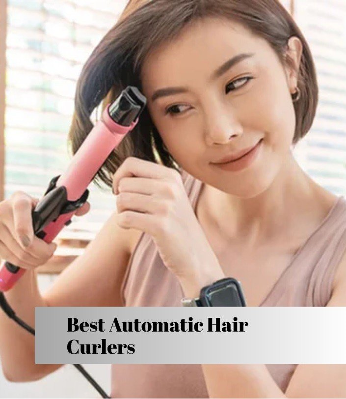 best automatic hair curlers