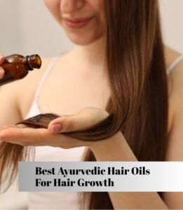 best ayurvedic hair oils for hair growth