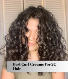 best curl creams for 2c hair