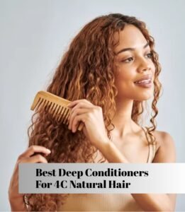 best deep conditioners for 4c natural hair