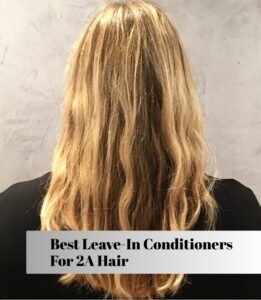 best leave-in conditioners for 2a hair