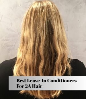 Our 10 Best Leave-In Conditioners For 2A Hair To Buy In 2026 | Hair ...