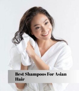 best shampoos for asian hair