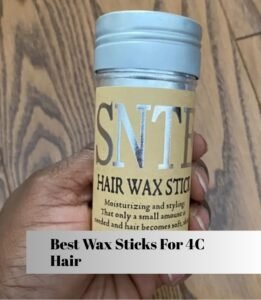 best wax sticks for 4c hair