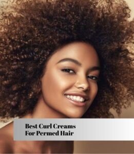 best curl creams for permed hair