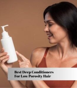 best deep conditioners for low porosity hair