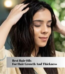 best hair oils for hair growth and thickness