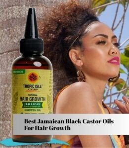 best jamaican black castor oils for hair growth