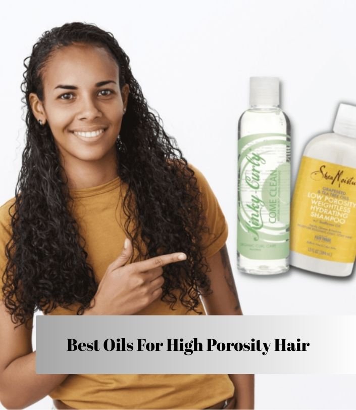 best oils for high porosity hair