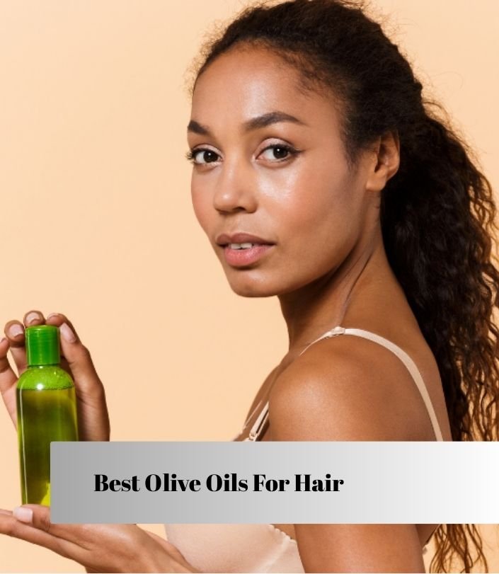best olive oils for hair