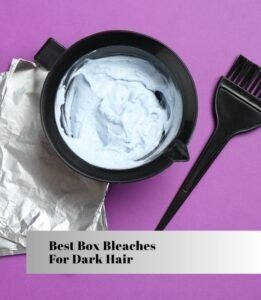 best box bleaches for dark hair