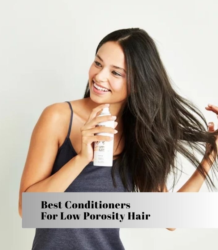 best conditioners for low porosity hair