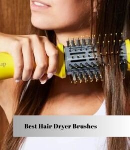best hair dryer brushes