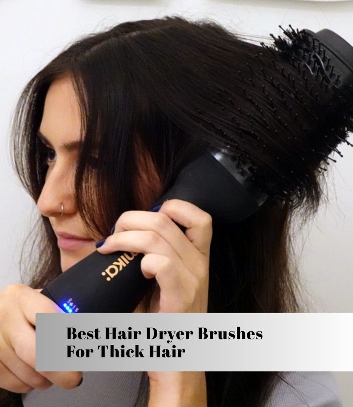 best hair dryer brushes for thick hair