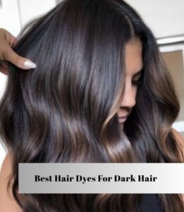 best hair dyes for dark hair