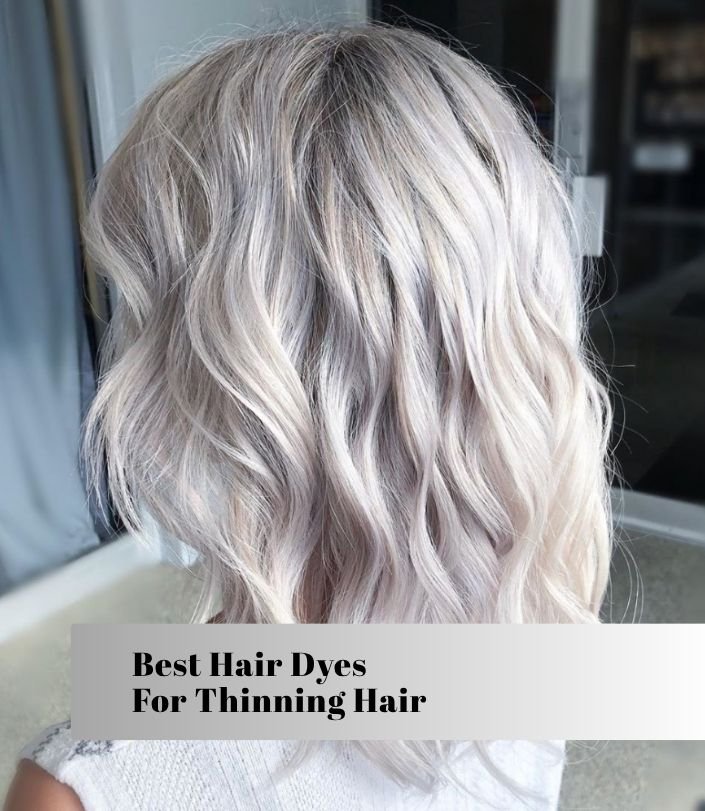 best hair dyes for thinning hair