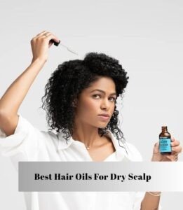 best hair oils for dry scalp