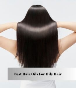 best hair oils for oily hair