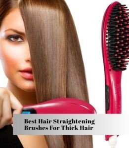 best hair straightening brushes for thick hair