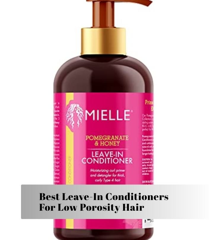 best leave-in conditioners for low porosity hair