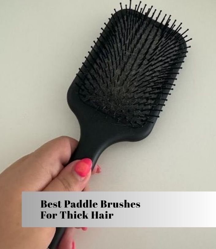 best paddle brushes for thick hair