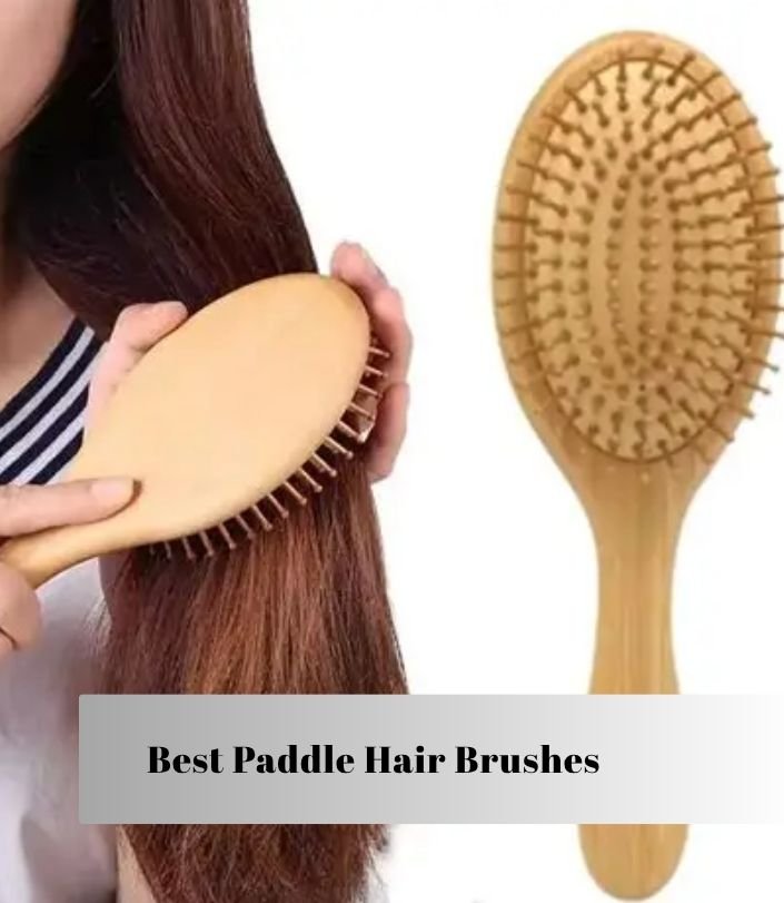 best paddle hair brushes