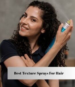 best texture sprays for hair