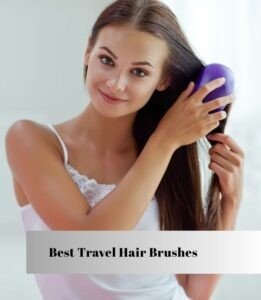 best travel hair brushes