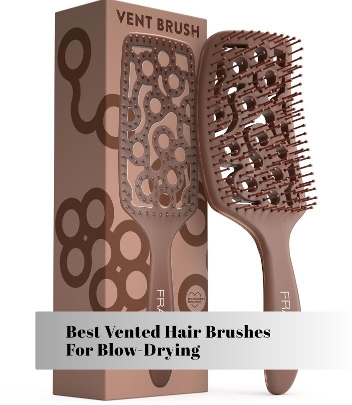 best vented hair brushes for blow-drying