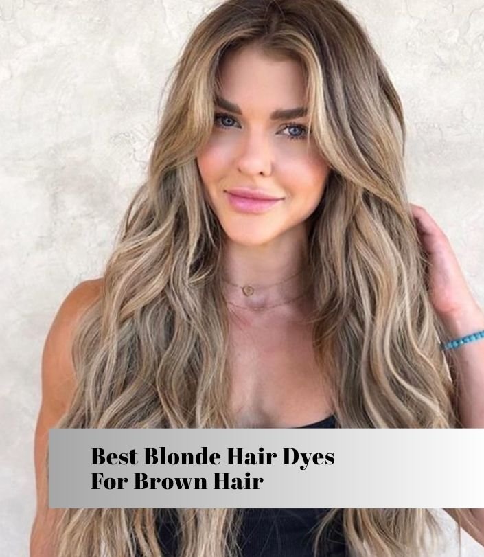 best blonde hair dyes for brown hair