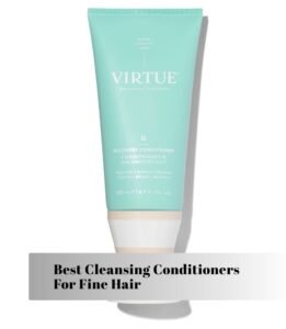 best cleansing conditioners for fine hair