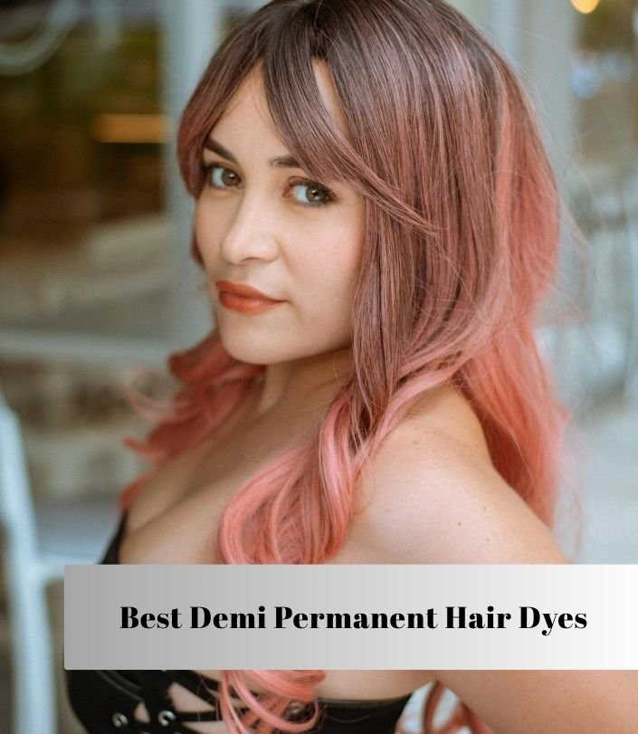 best demi permanent hair dyes