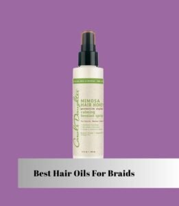 best hair oils for braids