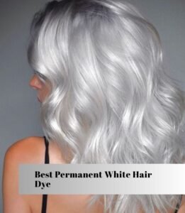 best permanent white hair dye