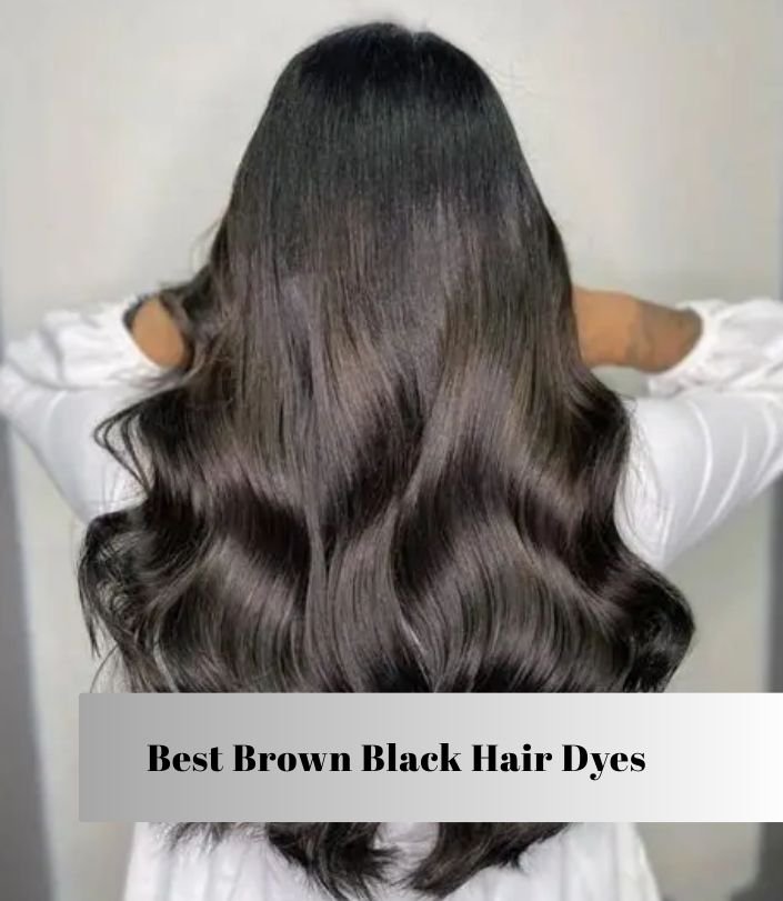 best brown black hair dyes