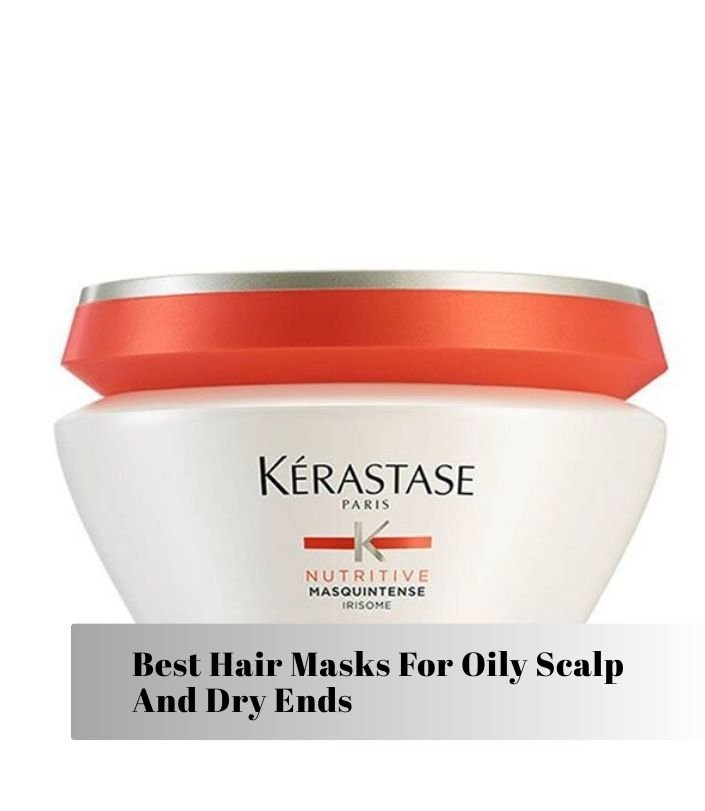 best hair masks for oily scalp and dry ends