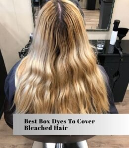 best box dyes to cover bleached hair
