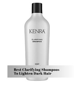 best clarifying shampoos to lighten dark hair