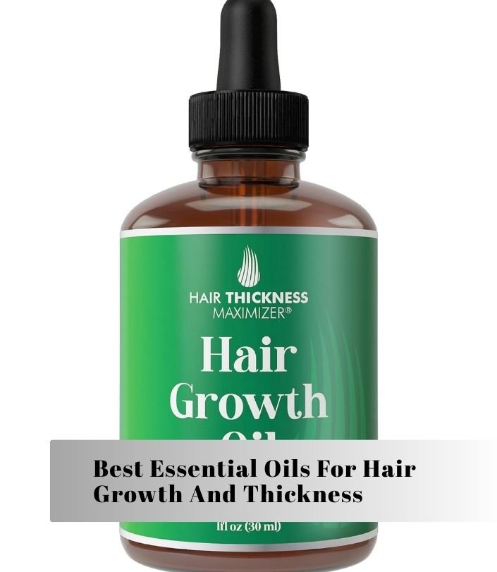 best essential oils for hair growth and thickness