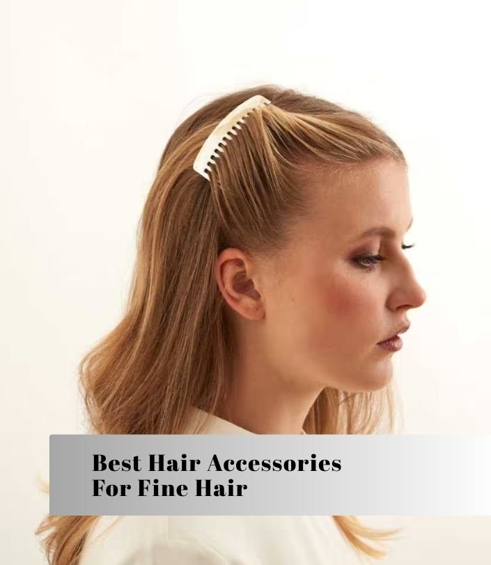 best hair accessories for fine hair