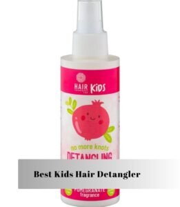 best kids hair detangler