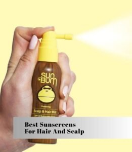 best sunscreens for hair and scalp