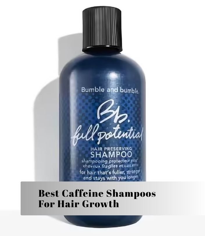 best caffeine shampoos for hair growth