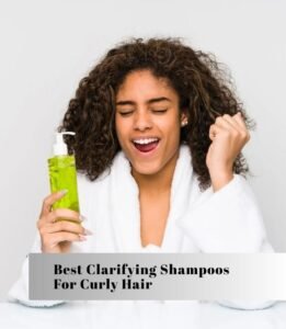 best clarifying shampoos for curly hair