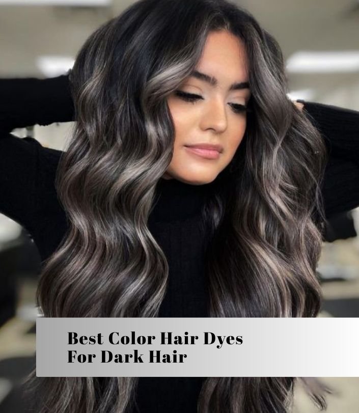 best color hair dyes for dark hair