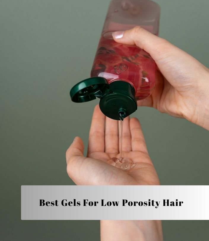 best gels for low porosity hair