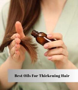 best oils for thickening hair