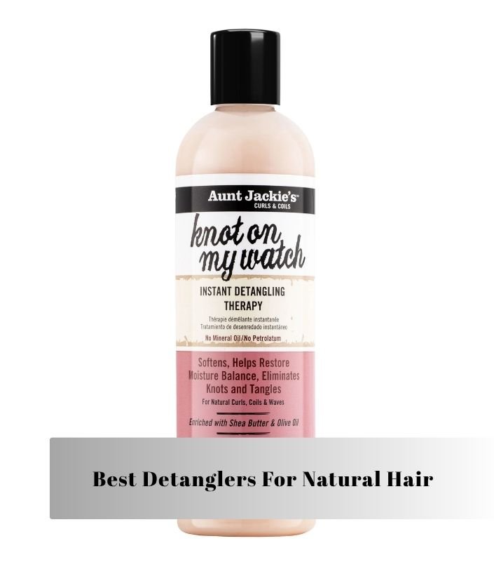 best detanglers for natural hair