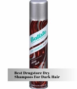 best drugstore dry shampoos for dark hair
